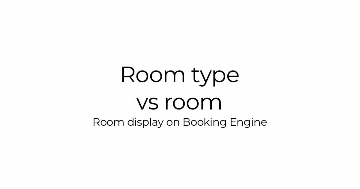 Room type vs. Individual rooms: Hotel Booking Engine display guide